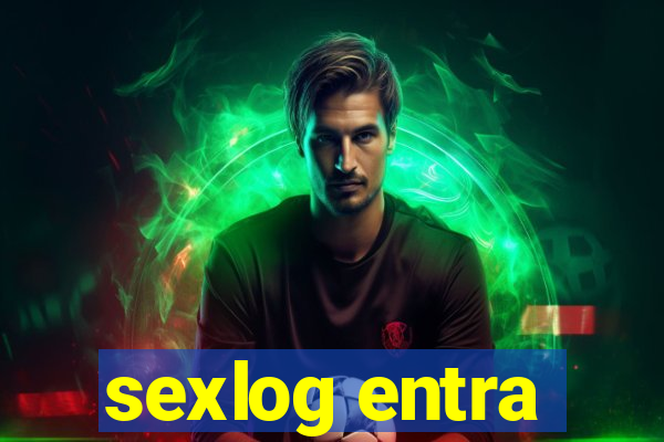 sexlog entra